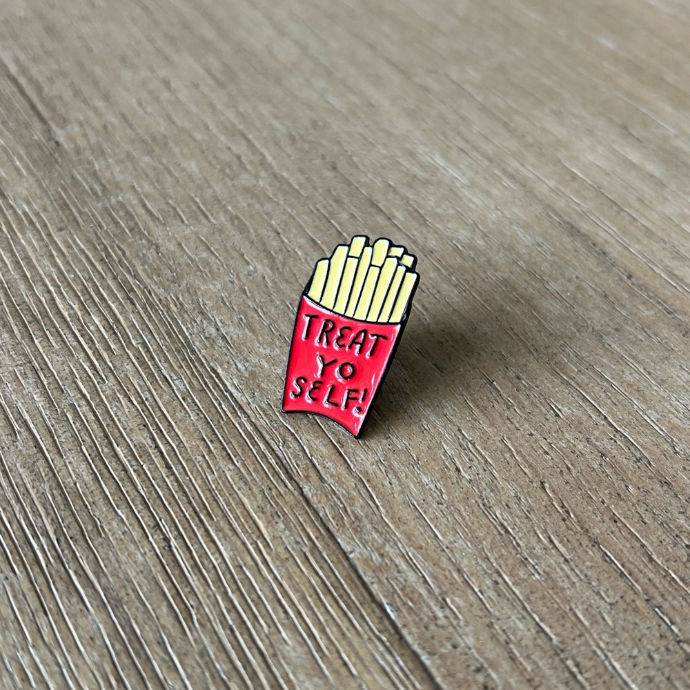 "Treat Yo Self!" French Fries Lapel Pin